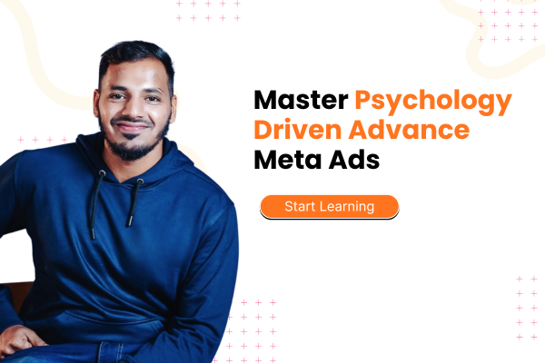 Psychology Driven Advanced Meta Ads Course